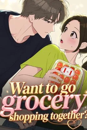 Wanna Go Grocery Shopping Together?